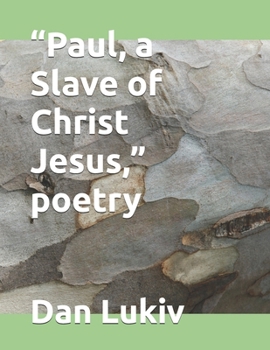 “Paul, an Apostle of Christ Jesus Through God’s Will, and Timothy,” poetry