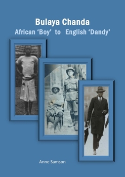 Paperback Bulaya Chanda: African 'Boy' to English 'Dandy' Book