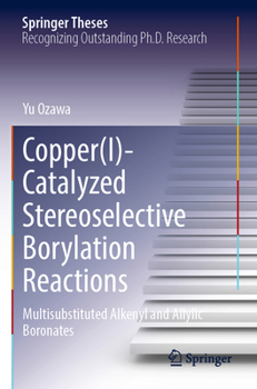 Paperback Copper(i)-Catalyzed Stereoselective Borylation Reactions: Multisubstituted Alkenyl and Allylic Boronates Book