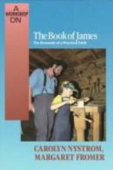 Paperback Workshop on the Book of James: The Demands of a Practical Faith Book