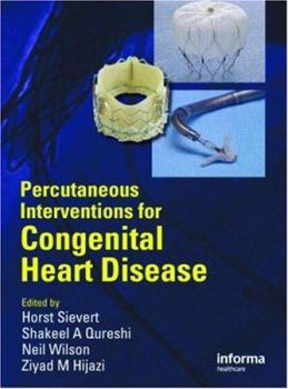 Hardcover Percutaneous Interventions for Congenital Heart Disease Book