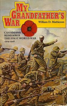 Hardcover My Grandfather's War: Canadians Remember the First World War, 1914-1918 Book