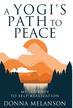 Hardcover A Yogi's Path to Peace: My Journey to Self Realization Book