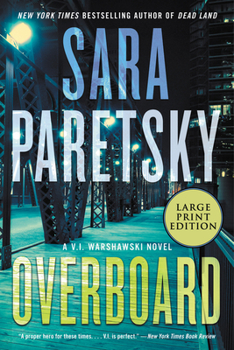 Paperback Overboard: A V.I. Warshawski Novel [Large Print] Book