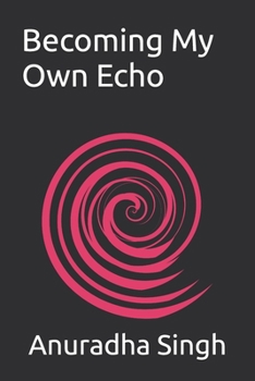 Paperback Becoming My Own Echo Book
