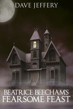 Beatrice Beecham's Fearsome Feast