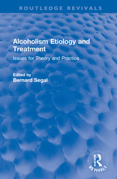 Hardcover Alcoholism Etiology and Treatment: Issues for Theory and Practice Book