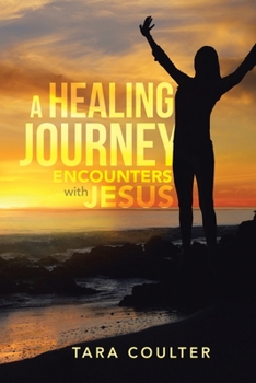 Paperback A Healing Journey: Encounters With Jesus Book