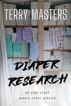 Paperback Diaper Research (Rubber Pants Version): An ABDL/BDSM story Book