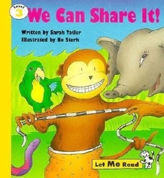 Hardcover We Can Share It: Let Me Read-Level 3 Book