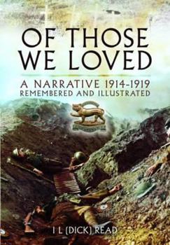 Hardcover Of Those We Loved: A Narrative 1914-1919 Remembered and Illustrated Book