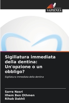 Paperback Sigillatura immediata della dentina: Un'opzione o un obbligo? [Italian] Book