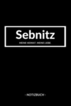 Sebnitz: Notizblock A5 120 Seiten | Punktraster | Notizbuch für deine Stadt (German Edition)