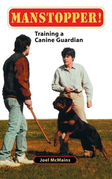 Hardcover Manstopper!: Training a Canine Guardian Book