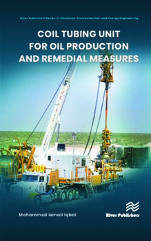 Hardcover Coil Tubing Unit for Oil Production and Remedial Measures Book