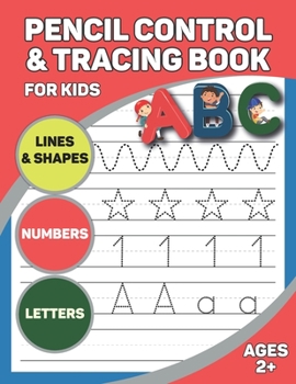 Paperback Pen Control and Tracing Book for Kids Ages 2+: Numbers, ABCs, Line Tracing, and Shapes Book