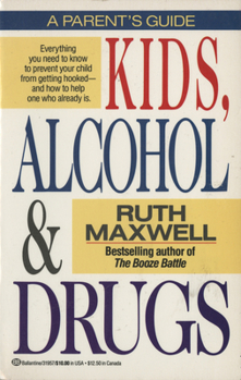 Paperback Kids, Alcohol and Drugs: A Parents' Guide Book