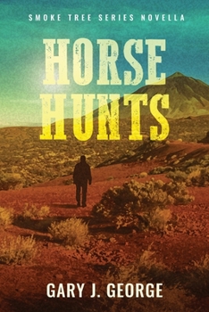 Horse Hunts - Book #2 of the Smoke Tree Mystery