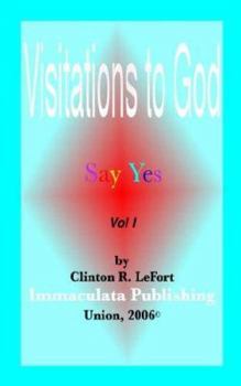 Visitations to God: Say Yes