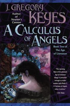 A Calculus of Angels - Book #2 of the Age of Unreason