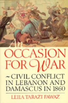 Paperback An/Occasion for War: Ethnic Conflict in Lebanon and Damascus in 1860 Book