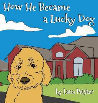 Hardcover How He Became a Lucky Dog Book