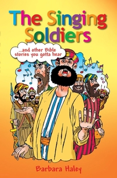 Paperback The Singing Soldiers: ...and Other Bible Stories Book