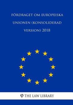 Paperback Fördraget om Europeiska unionen (konsoliderad version) 2018 [Swedish] Book