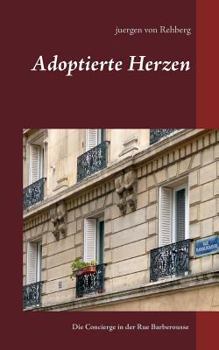 Paperback Adoptierte Herzen: Die Concierge in der Rue Barberousse [German] Book