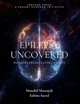 Paperback Epilepsy Uncovered: Insights from Ulster County Book