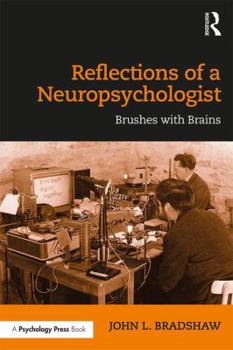Paperback Reflections of a Neuropsychologist: Brushes with Brains Book