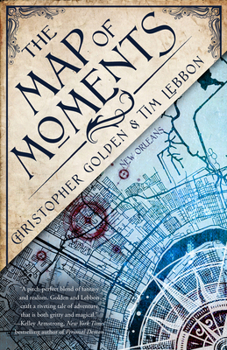 The Map of Moments: A Novel of the Hidden Cities - Book #2 of the Hidden Cities