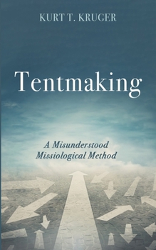 Paperback Tentmaking: A Misunderstood Missiological Method Book