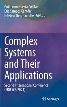 Hardcover Complex Systems and Their Applications: Second International Conference (Ediesca 2021) Book
