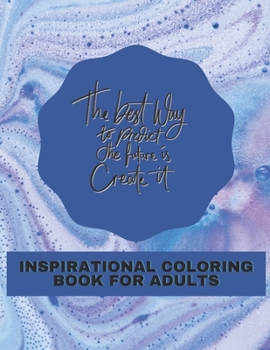 Paperback Inspirational Coloring Book For Adults: Motivational Quotes For Good Vibes Book
