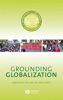 Paperback Grounding Globalization: Labour in the Age of Insecurity Book