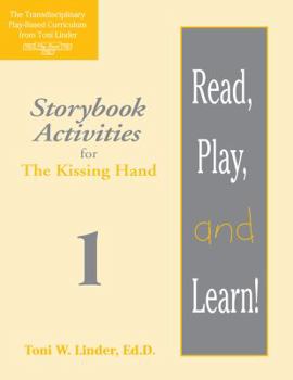 Paperback Read, Play, and Learn!(r) Module 1: Storybook Activities for the Kissing Hand Book
