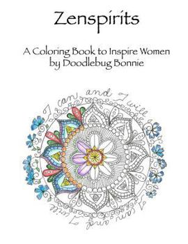 Paperback Zenspirits: A Coloring Book to Inspire Women. Book