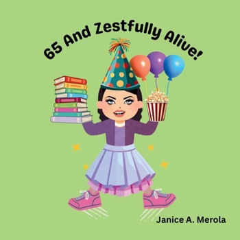 Paperback 65 And Zestfully Alive! Book