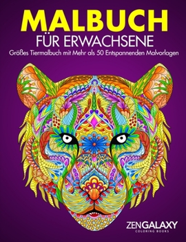 Paperback Malbuch für Erwachsene: Größes Tiermalbuch mit Mehr als 50 Entspannenden Malvorlagen [German] Book