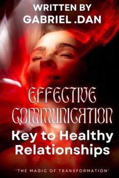Paperback Effective Communication: Key to Healthy Relationships Book
