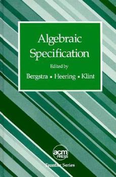 Hardcover Algebraic Specification: Case Studies in Programming in Language Definition Book