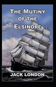 Paperback The Mutiny of the Elsinore Illustrated Book