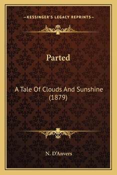 Paperback Parted: A Tale Of Clouds And Sunshine (1879) Book