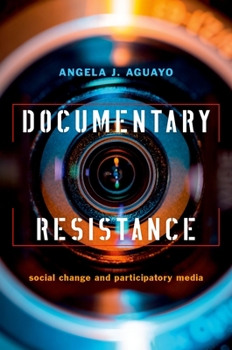 Paperback Documentary Resistance: Social Change and Participatory Media Book
