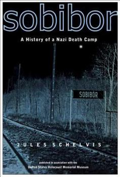 Paperback Sobibor: A History of a Nazi Death Camp Book