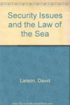 Hardcover Security Issues and the Law of the Sea Book
