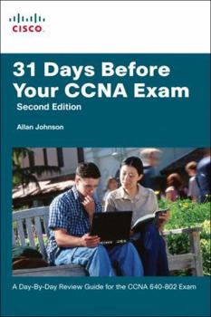 Paperback 31 Days Before Your CCNA Exam: A Day-By-Day Review Guide for the CCNA 640-802 Exam Book