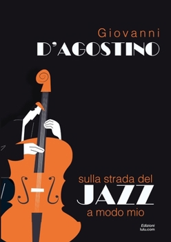 Paperback Sulla strada del Jazz a modo mio [Italian] Book