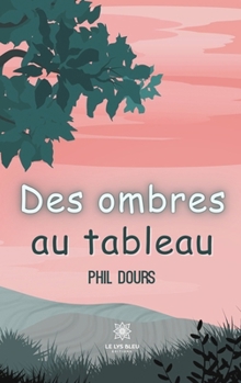 Paperback Des ombres au tableau [French] Book